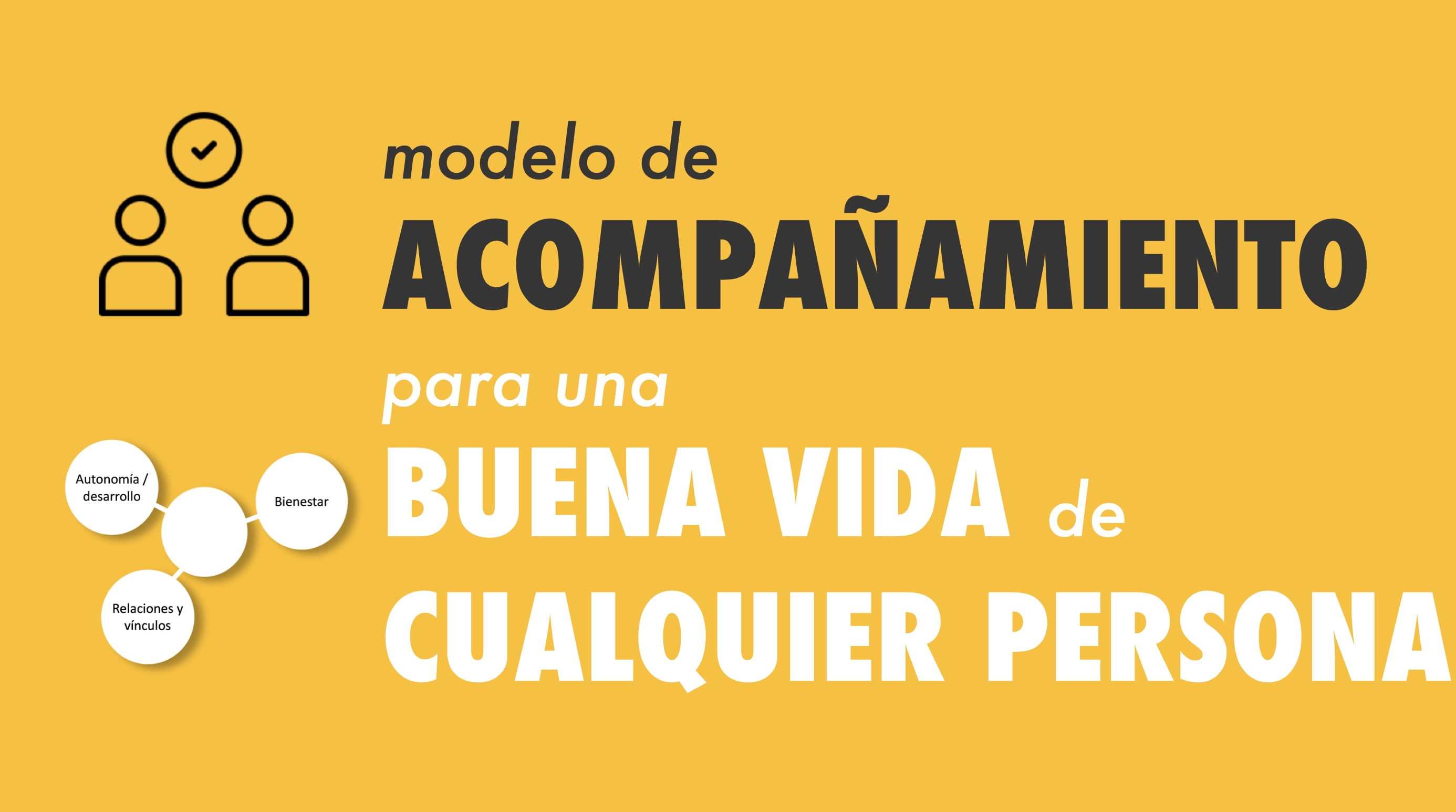 Modelo de acompañamiento para una buena vida de cualquier persona