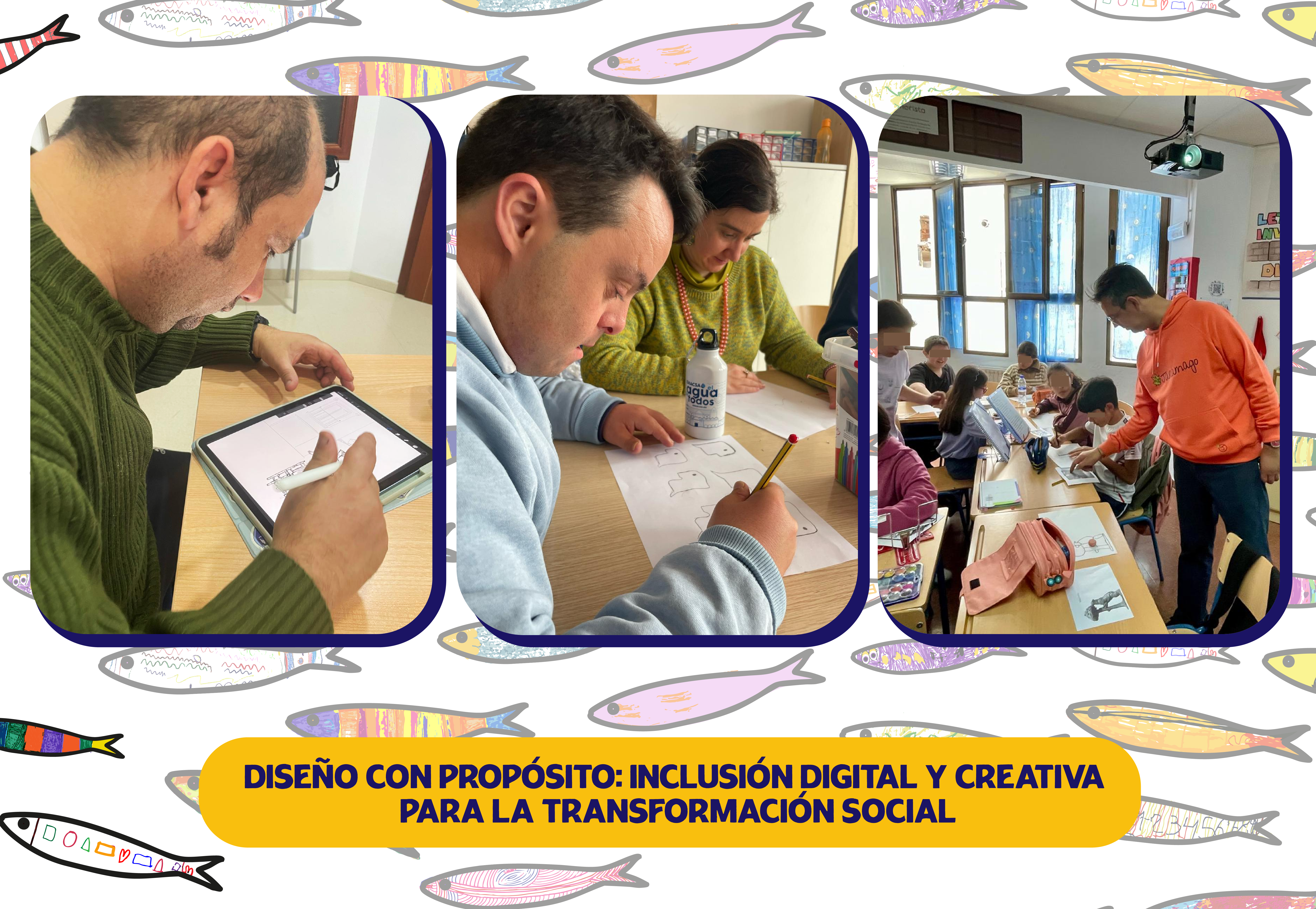 Diseño con propósito: Tres imágenes de 3 personas. En la primera aparece una persona con un ipad, haciéndo un trabajo de ilustración. En la segunda una persona realizando un boceto a lápiz. En la tercera una persona dando indicaciones a un niño en un aula en un taller de diseño