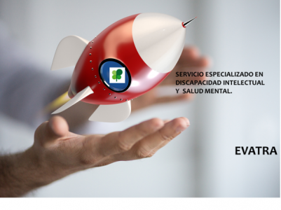 EVATRA. Equipo Socio-Sanitario Especializado en Discapacidad Intelectual y Enfermedad Mental.