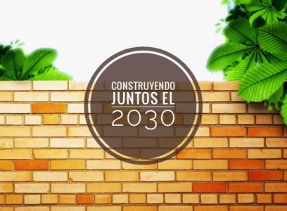 CONSTRUYENDO JUNTOS EL 2030