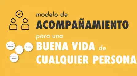 Modelo de acompañamiento para una buena vida de cualquier persona